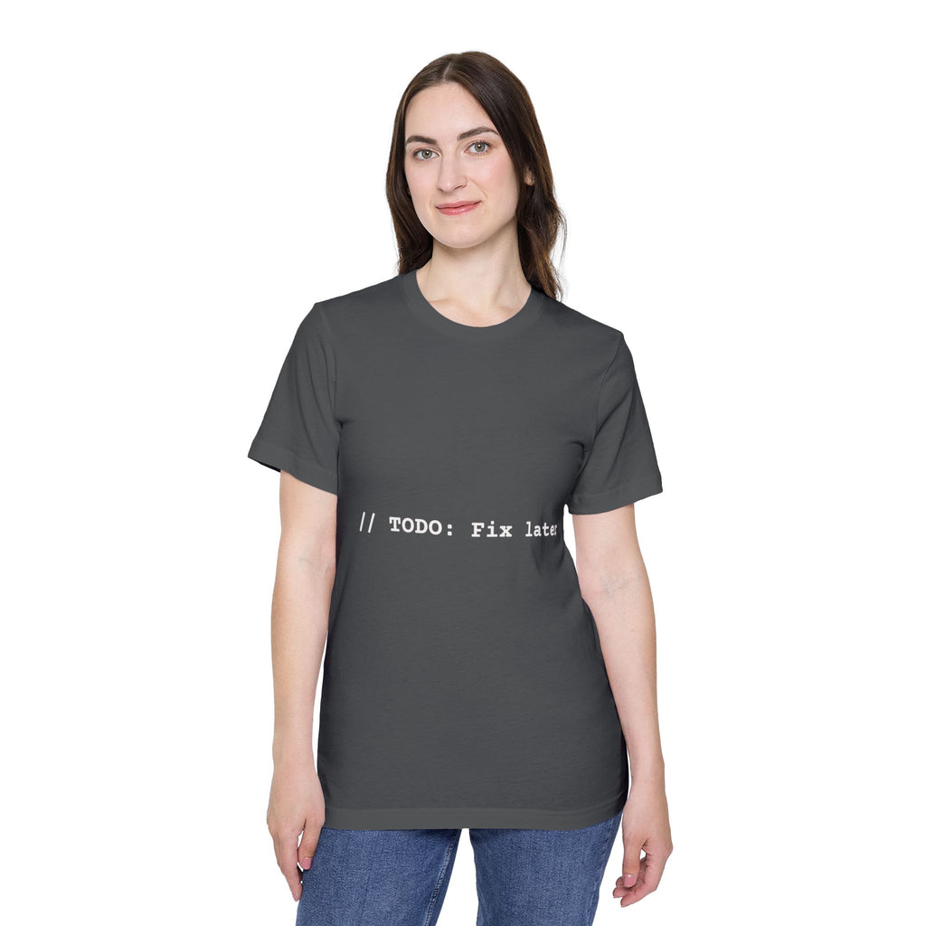 Developer T-Shirt - "// TODO: Fix Later"