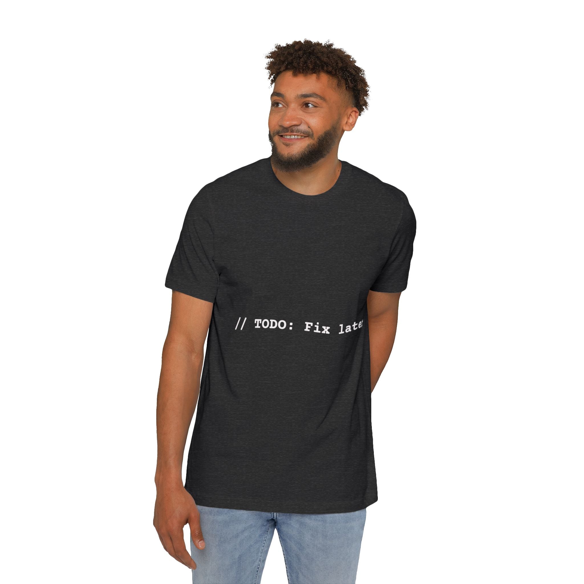 Developer T-Shirt - "// TODO: Fix Later"