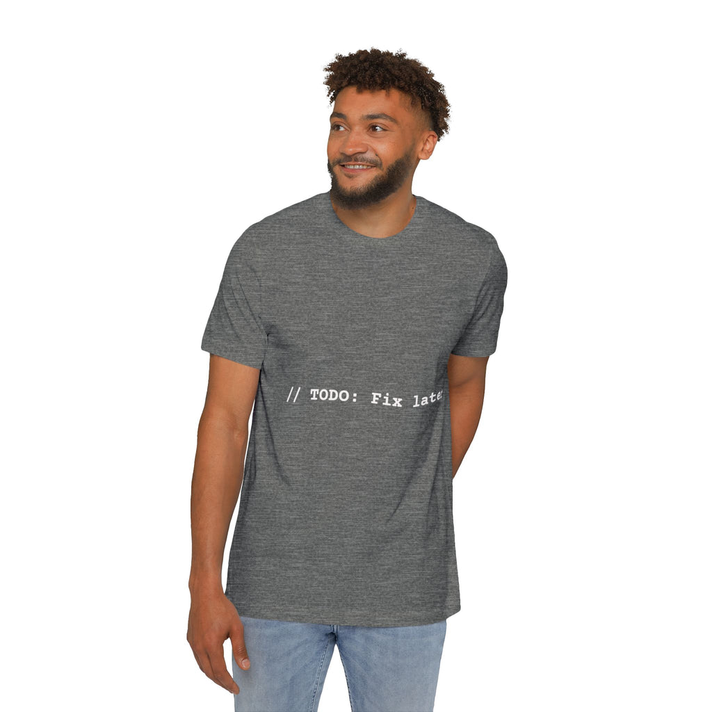 Developer T-Shirt - "// TODO: Fix Later"